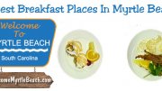 Best breakfast Places in Myrtle Beach